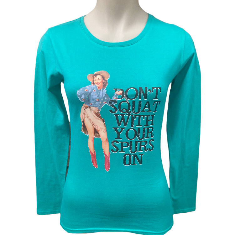 Don't Squat With Your Spurs Long Sleeve Shirt AU6 & AU8 Left SALE