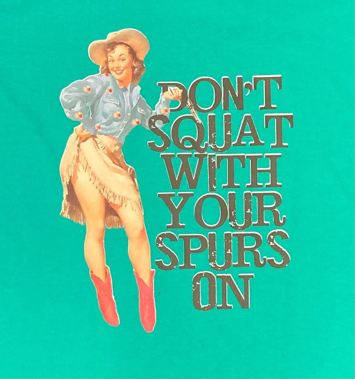 Don't Squat With Your Spurs Long Sleeve Shirt AU6 & AU8 Left SALE
